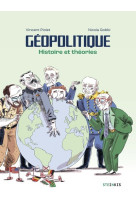 Geopolitique - histoire et théories