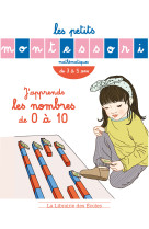 Les petits montessori - j'apprends les nombres de 0 à 10