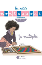 Les petits montessori – je multiplie