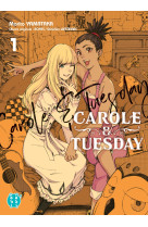 Carole & tuesday t01