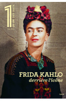 Le 1 hors-série xl - frida kahlo, derrière l'icône