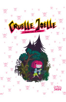 Cruelle joëlle - l'intégrale