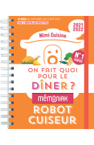 On fait quoi pour le dîner au robot-cuiseur mémoniak 2021-2022