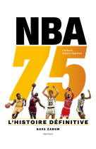 Nba 75 : l'histoire définitive