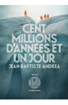 Cent millions d'années et un jour