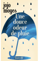 Une douce odeur de pluie