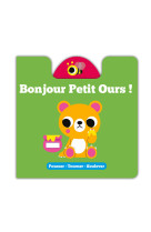 Bonjour petit ours !