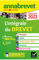 Annales du brevet annabrevet 2022 l'intégrale du brevet - toutes les matières 3e