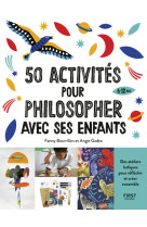 50 activités pour philosopher avec ses enfants