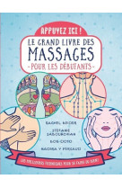 Appuyez ici - le grand livre des massages pour les débutants