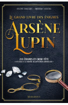 Le grand livre des énigmes arsène lupin