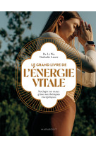 Le grand livre de l'énergie vitale