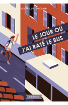 Le jour où j'ai raté le bus