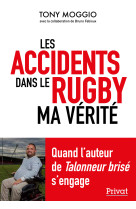 Accidents du rugby - ma vérité