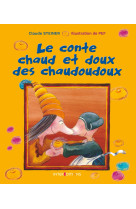 Le conte chaud et doux des chaudoudoux