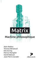 Matrix. machine philosophique