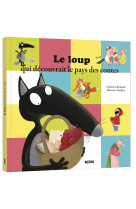 Le loup qui decouvrait le pays des contes