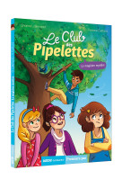 Le club des pipelettes - le magicien mystère