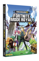 Team gamerz - tome 1 fortnite, mode royal !