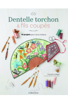 Dentelle torchon & fils coupés