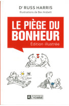 Le piège du bonheur - version illustrée