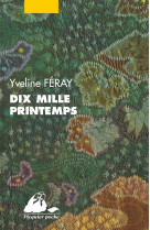 Dix mille printemps - intégral