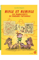 Nifle et renifle - les manuscrits de madame patchouli