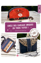 Créez des cadeaux uniques en trois tutos !