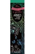 Mes marque-pages à gratter : arbres de vie