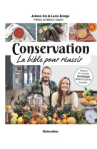 Conservation, la bible pour réussir