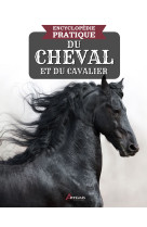 Encyclopédie pratique du cheval et du cavalier