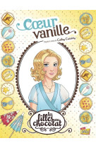 Les filles au chocolat - tome 5 coeur vanille