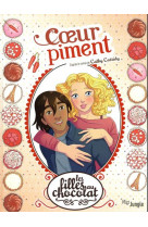 Les filles au chocolat - tome 10 coeur piment