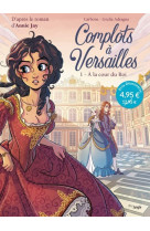 Complots à versailles - tome 1 a la cour du roi - op petit prix 2021