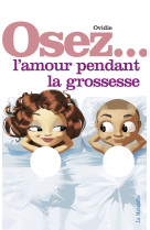 Osez l'amour pendant la grossesse