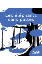 Les éléphants sans pattes