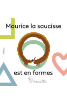 Maurice la saucisse est en formes