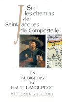 Sur les chemins de saint-jacques de compostelle en albigeois et haut-languedoc