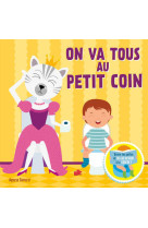 On va tous au petit coin - soulève les rabats et dis au revoir aux couches !