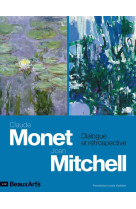 Claude monet - joan mitchell.dialogue et rétrospective