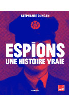 Espions une histoire vraie