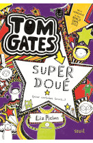 Tom gates - tome 5 - super doué (pour certains trucs )