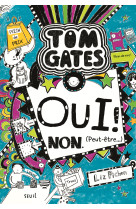 Tom gates - tome 8 - oui ! non. (peut-être )