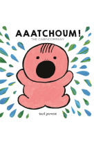 Aaatchoum !