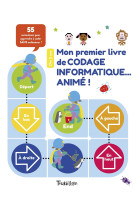 Mon premier livre de codage informatique... animé !