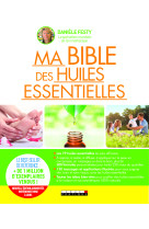 Ma bible des huiles essentielles