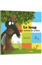 Le loup qui aimait les arbres