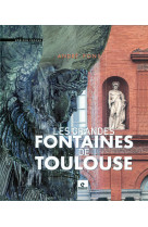 Grandes fontaines de toulouse