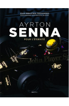 Ayrton senna - pour l'éternité