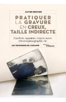 Pratiquer la gravure en creux, taille indirecte